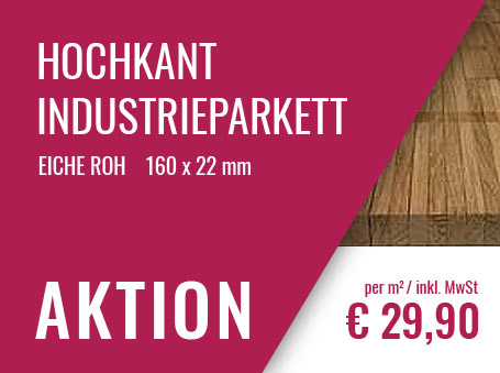 Aktion: Hochkant Industrieparkett €29,90